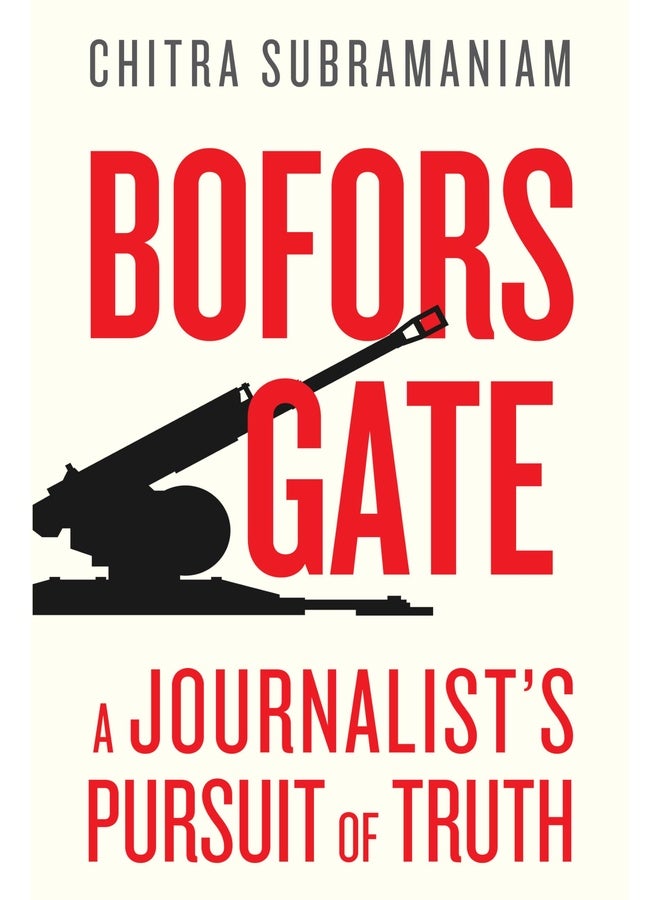 BOFORSGATE : A Journalist’s Pursuit of Truth